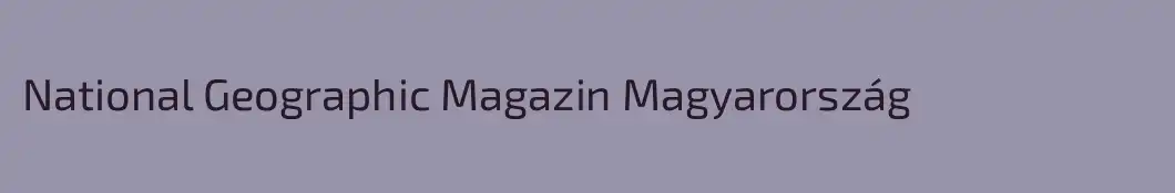 National Geographic Magazin Magyarország